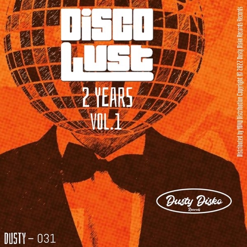 Disco Lust - 2 Year-Vol-1 [DUSTY031W]